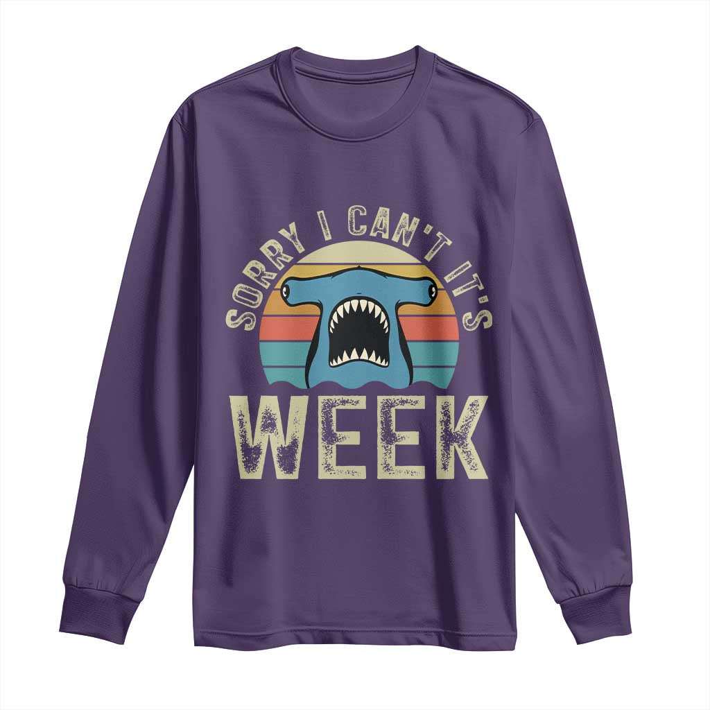 Vintage Hammerhead Shark Lover Long Sleeve Shirt Sorry I Cant Its Week