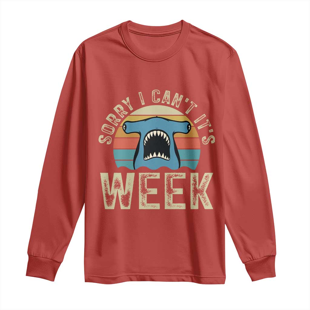 Vintage Hammerhead Shark Lover Long Sleeve Shirt Sorry I Cant Its Week