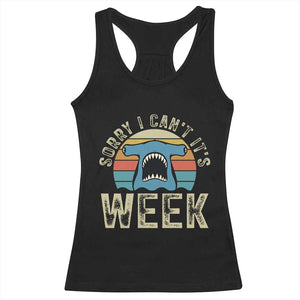 Vintage Hammerhead Shark Lover Racerback Tank Top Sorry I Cant Its Week