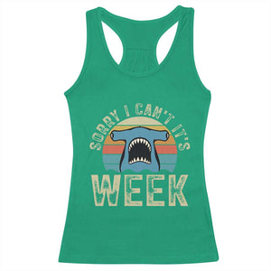 Vintage Hammerhead Shark Lover Racerback Tank Top Sorry I Cant Its Week