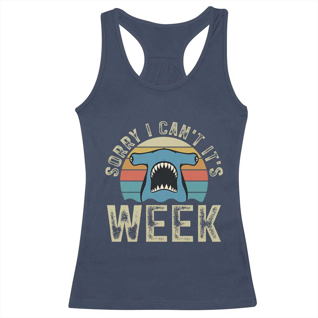 Vintage Hammerhead Shark Lover Racerback Tank Top Sorry I Cant Its Week
