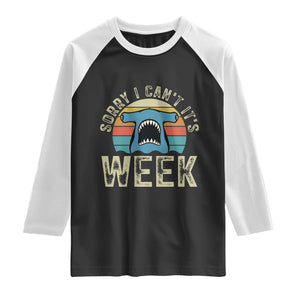 Vintage Hammerhead Shark Lover Raglan Shirt Sorry I Cant Its Week