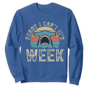 Vintage Hammerhead Shark Lover Sweatshirt Sorry I Cant Its Week