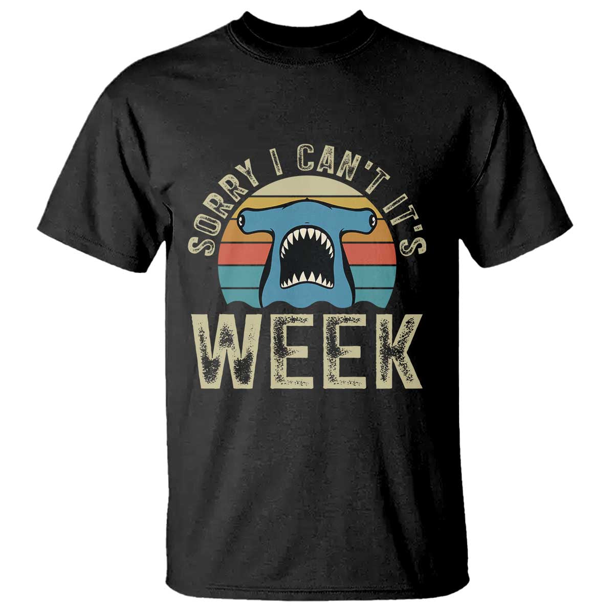 Vintage Hammerhead Shark Lover T Shirt Sorry I Cant Its Week