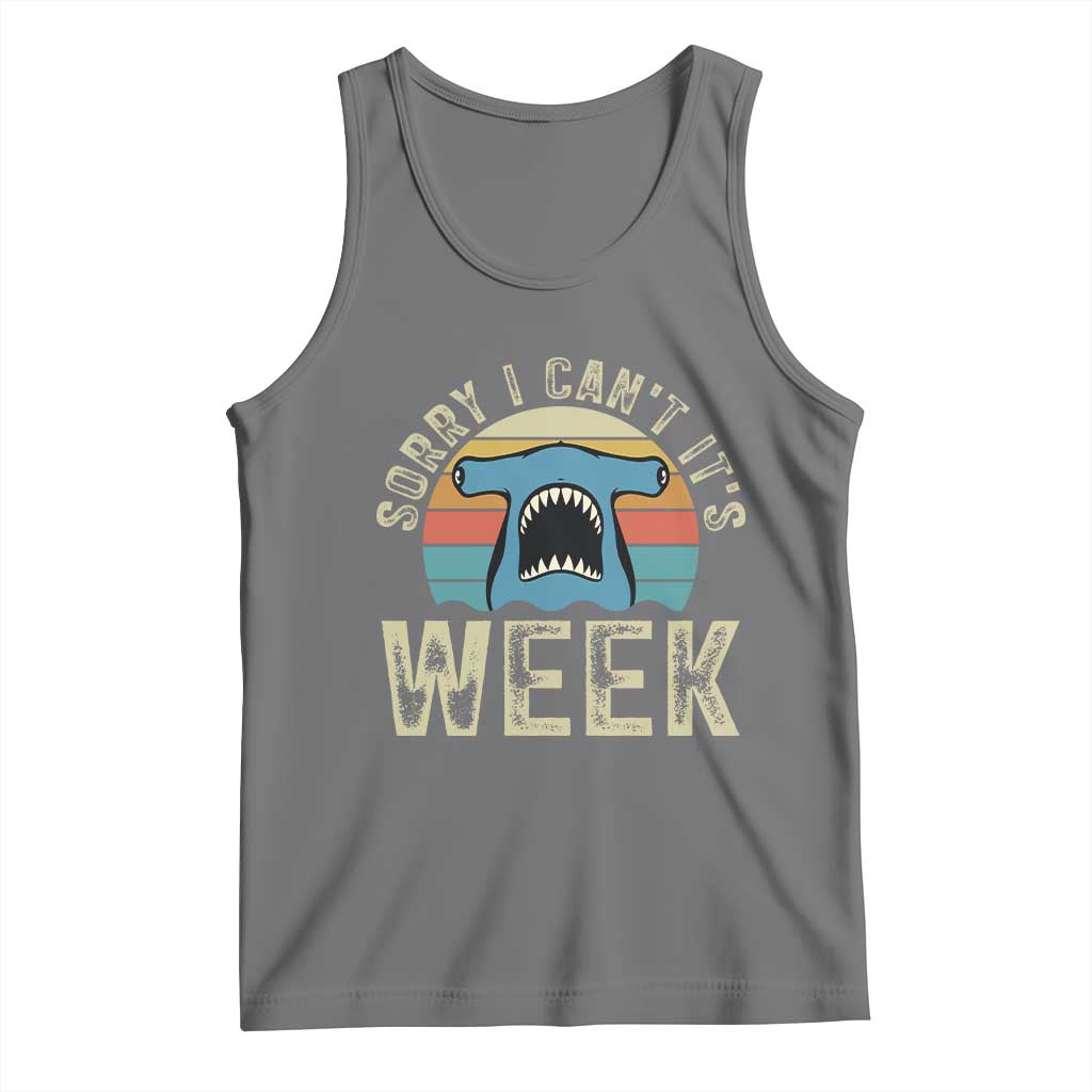 Vintage Hammerhead Shark Lover Tank Top Sorry I Cant Its Week