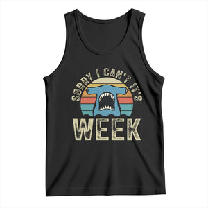 Vintage Hammerhead Shark Lover Tank Top Sorry I Cant Its Week