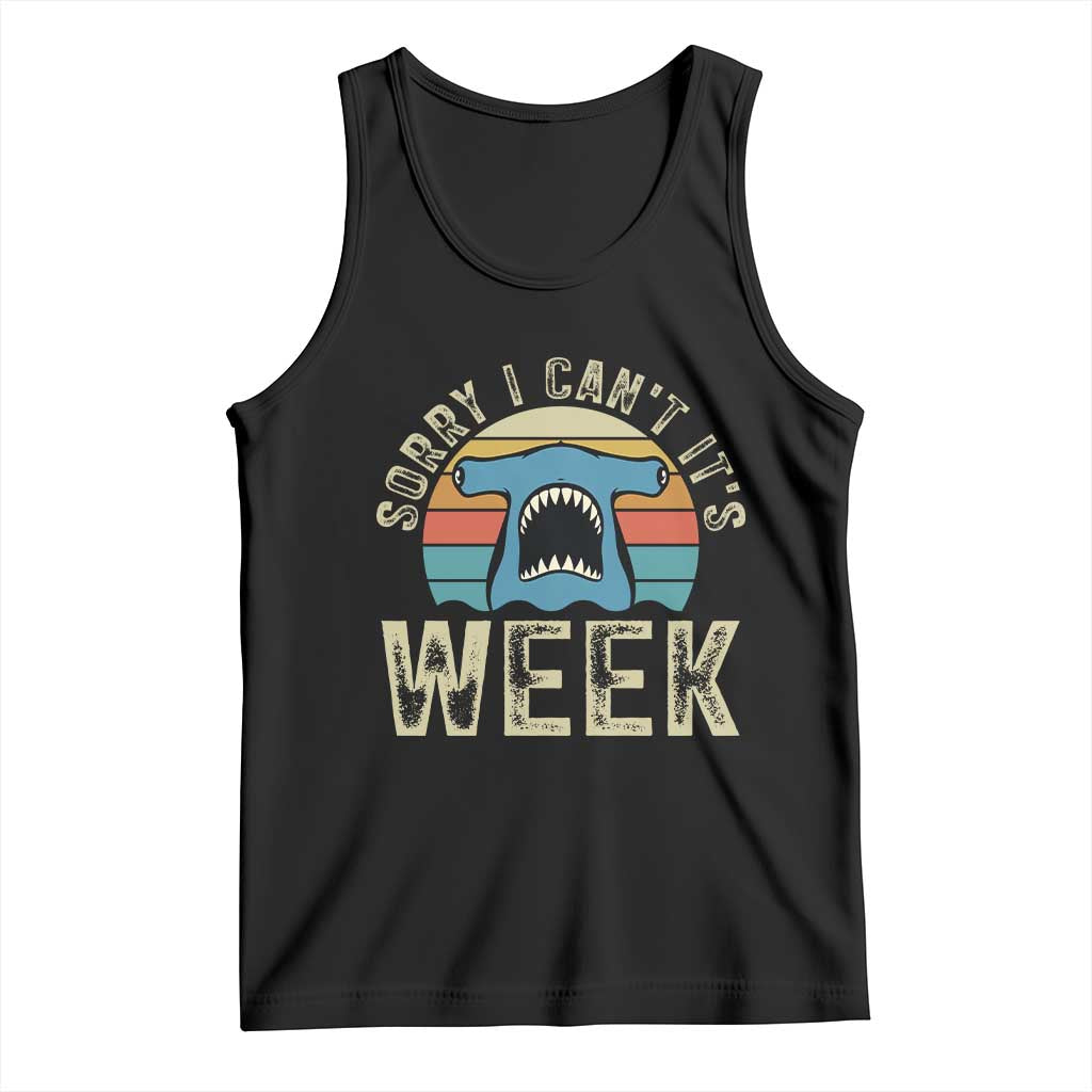 Vintage Hammerhead Shark Lover Tank Top Sorry I Cant Its Week TS12 Black Print Your Wear