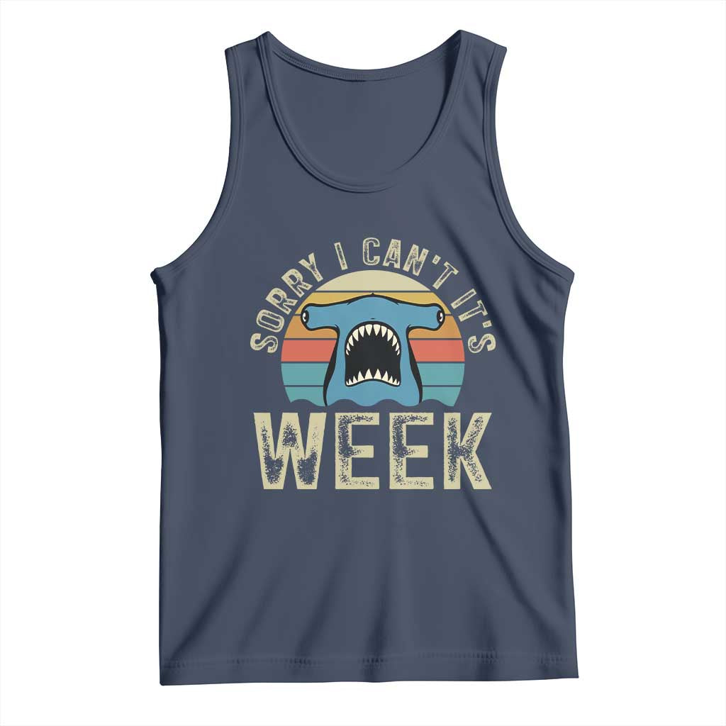 Vintage Hammerhead Shark Lover Tank Top Sorry I Cant Its Week