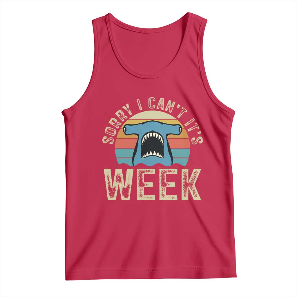 Vintage Hammerhead Shark Lover Tank Top Sorry I Cant Its Week