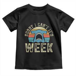 Vintage Hammerhead Shark Lover Toddler T Shirt Sorry I Cant Its Week