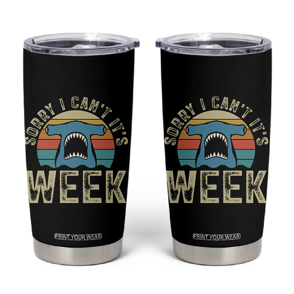 Vintage Hammerhead Shark Lover Tumbler Cup Sorry I Cant Its Week TS12 Black Print Your Wear