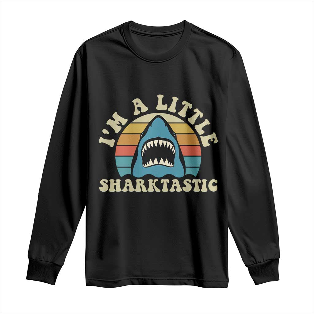 Im A Little Sharktastic Long Sleeve Shirt Vintage Shark Lover Week Gift