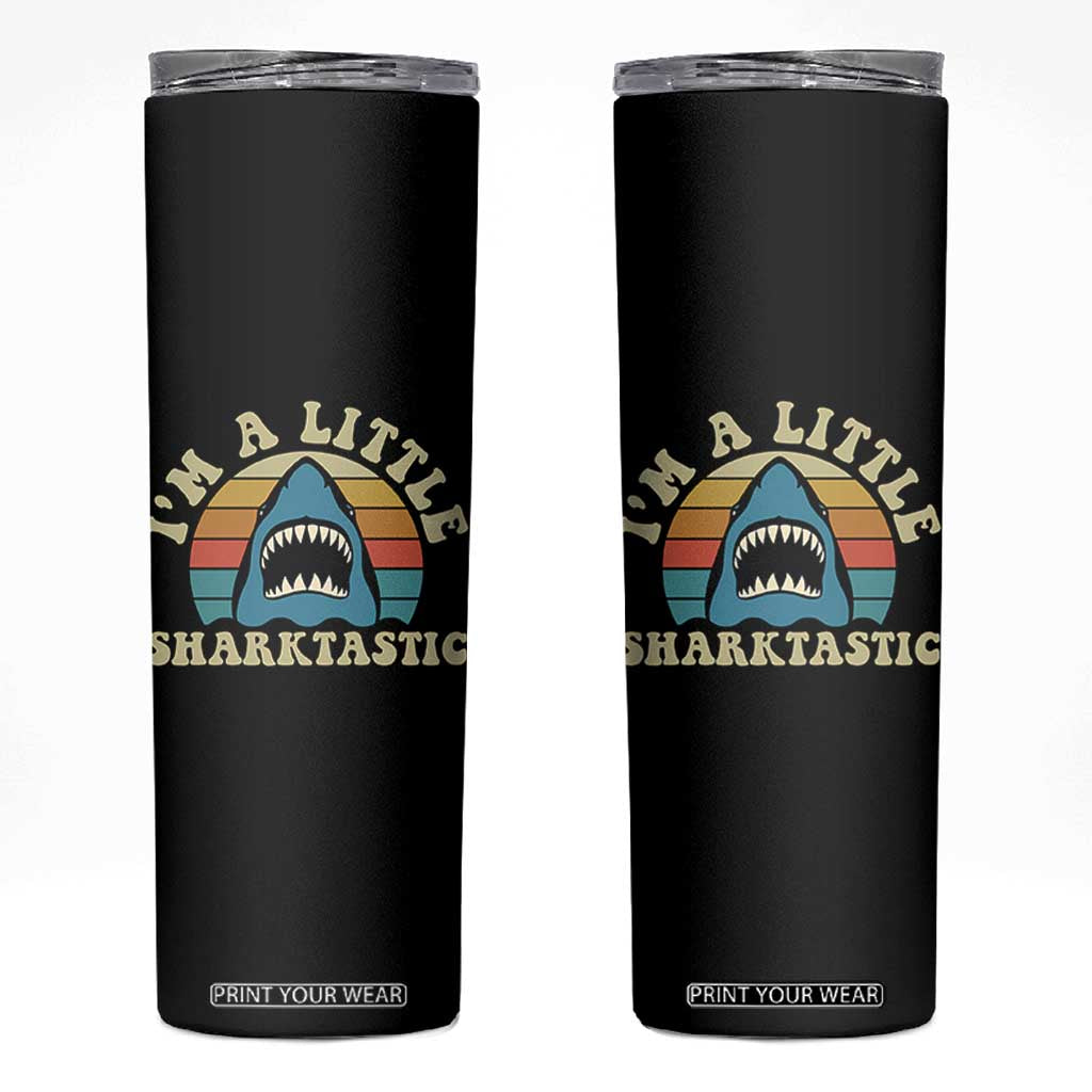 Im A Little Sharktastic Skinny Tumbler Vintage Shark Lover Week Gift