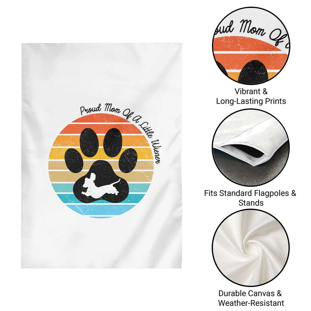 Dachshund Dog Mom Garden Flag Proud Mom Of A Little Wiener TS12 Print Your Wear