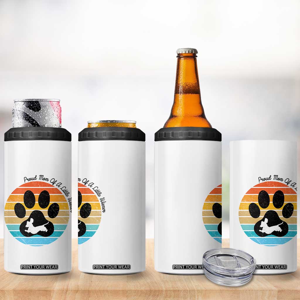 Dachshund Dog Mom 4 in 1 Can Cooler Tumbler Proud Mom Of A Little Wiener TS12 Print Your Wear
