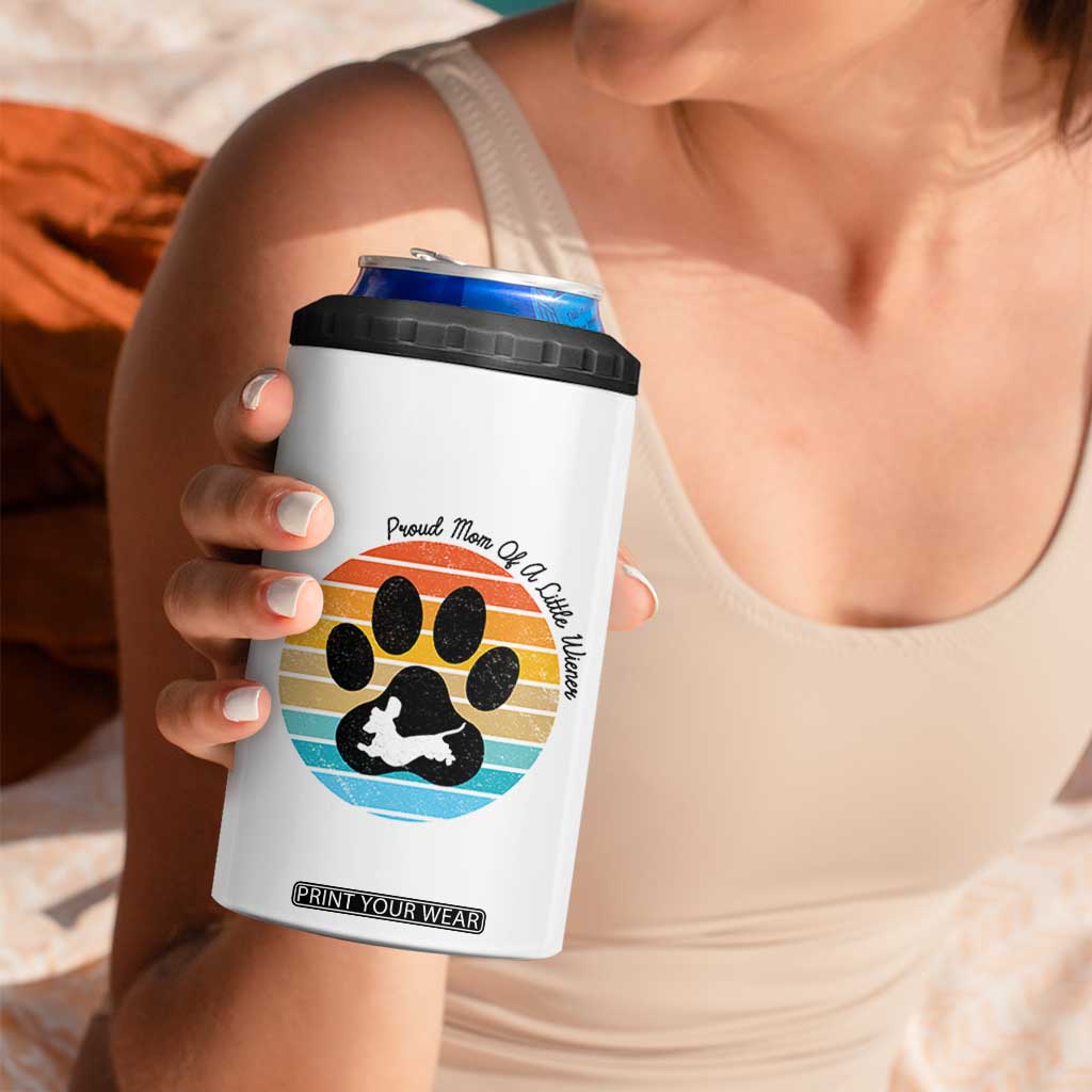 Dachshund Dog Mom 4 in 1 Can Cooler Tumbler Proud Mom Of A Little Wiener TS12 Print Your Wear