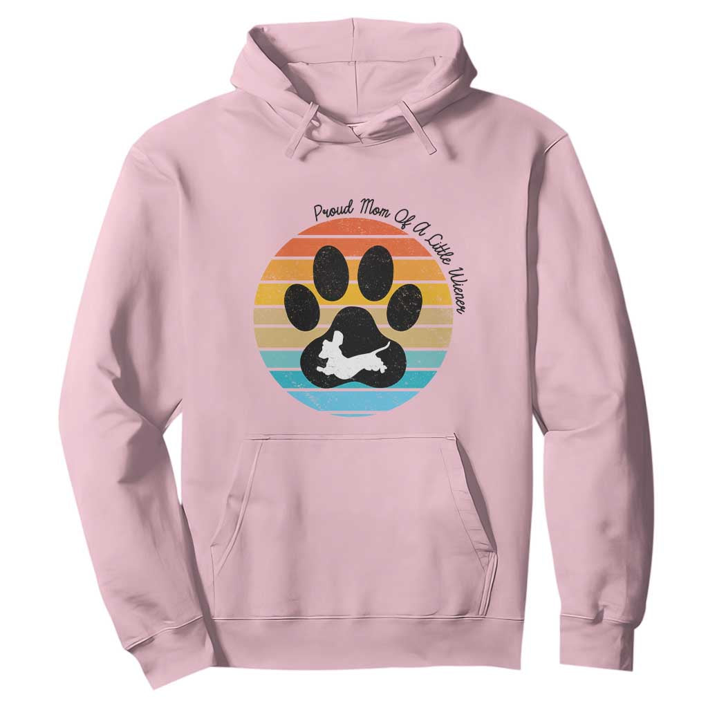 Dachshund Dog Mom Hoodie Proud Mom Of A Little Wiener TS12 Light Pink Print Your Wear