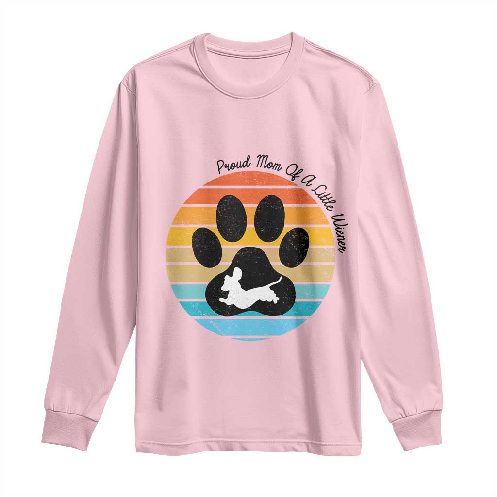 Dachshund Dog Mom Long Sleeve Shirt Proud Mom Of A Little Wiener TS12 Light Pink Print Your Wear
