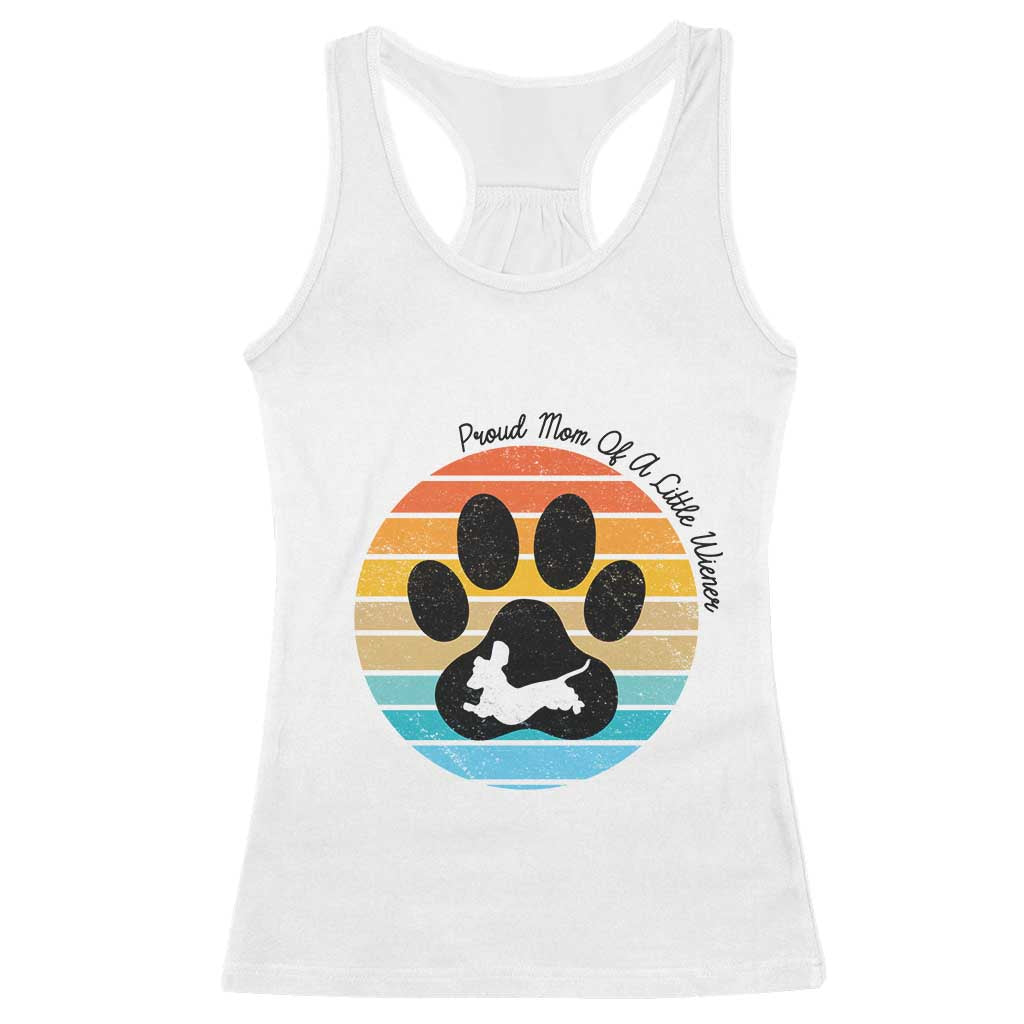 Dachshund Dog Mom Racerback Tank Top Proud Mom Of A Little Wiener TS12 White Print Your Wear