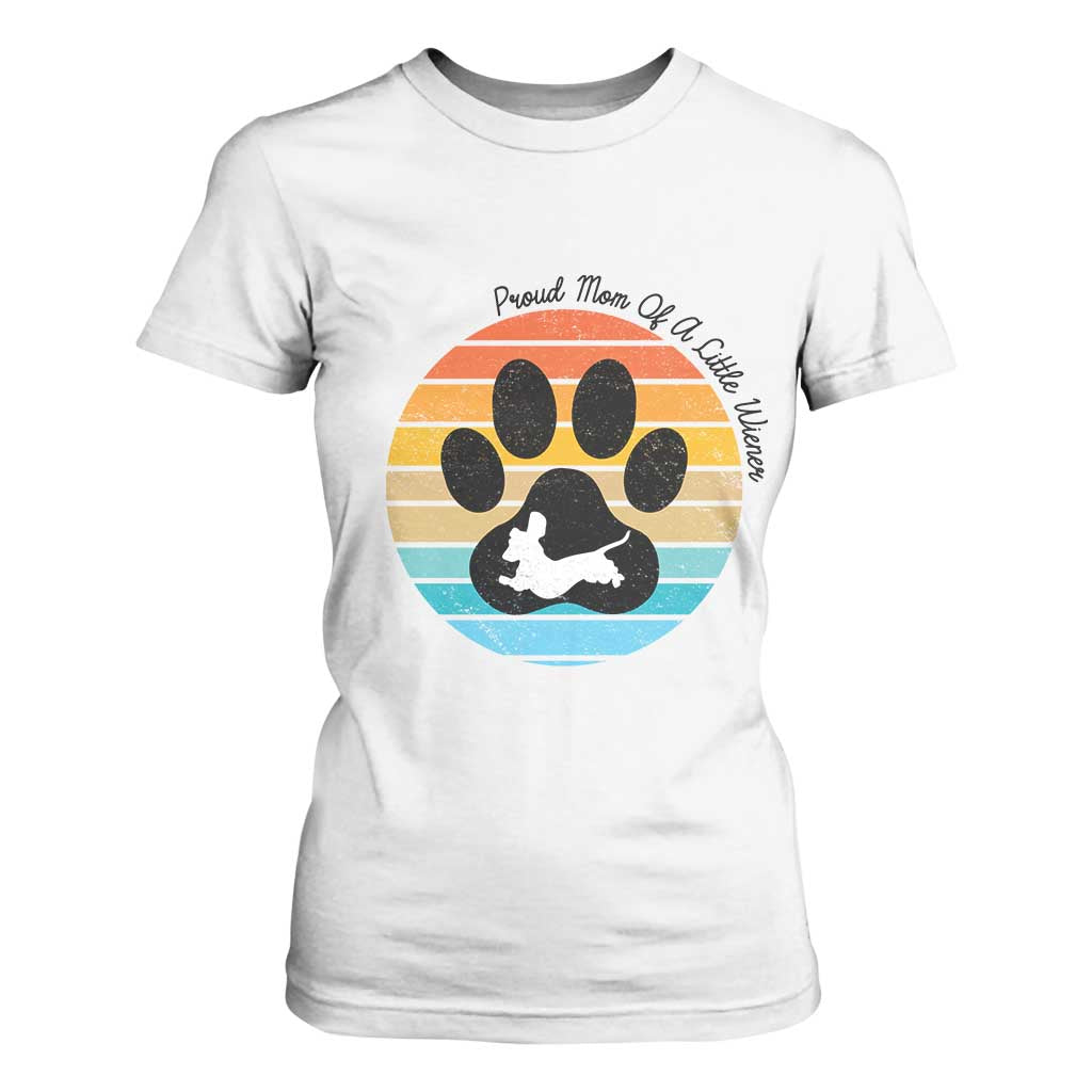 Dachshund Dog Mom T Shirt For Women Proud Mom Of A Little Wiener TS12 White Print Your Wear