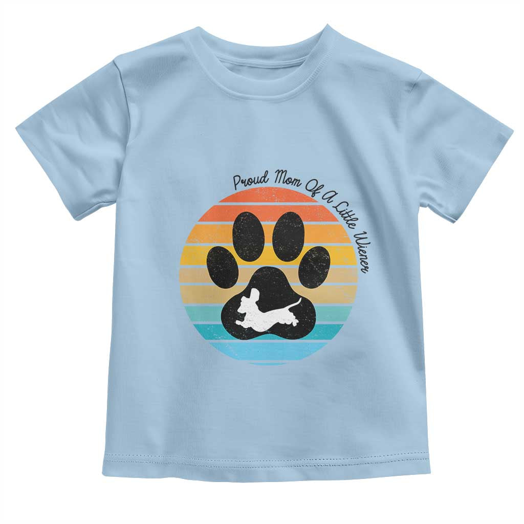 Dachshund Dog Mom Toddler T Shirt Proud Mom Of A Little Wiener TS12 Light Blue Print Your Wear
