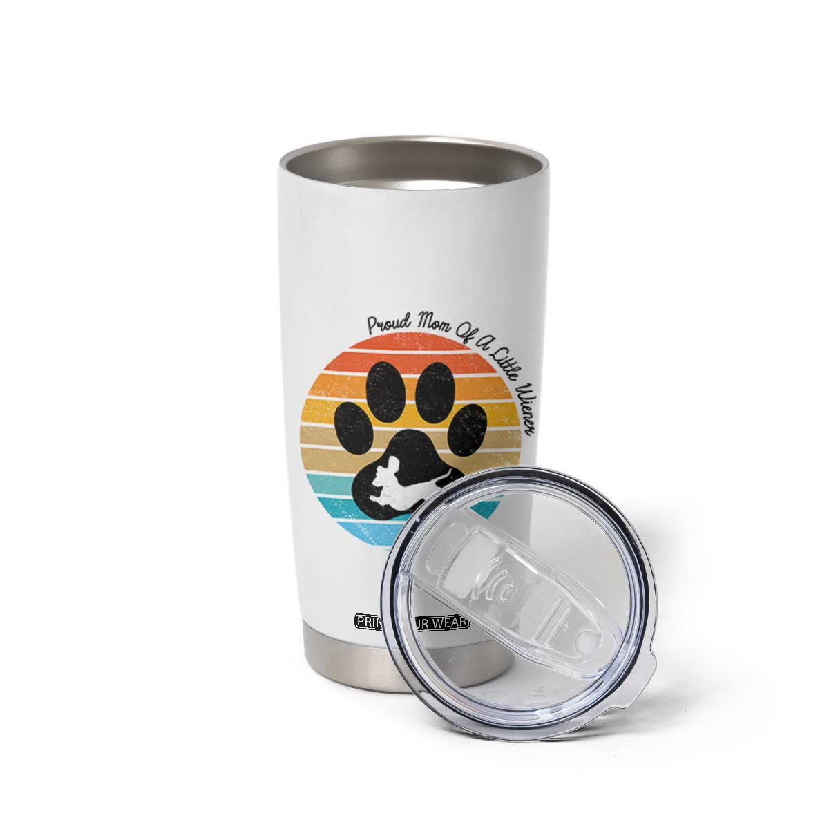 Dachshund Dog Mom Tumbler Cup Proud Mom Of A Little Wiener TS12 Print Your Wear