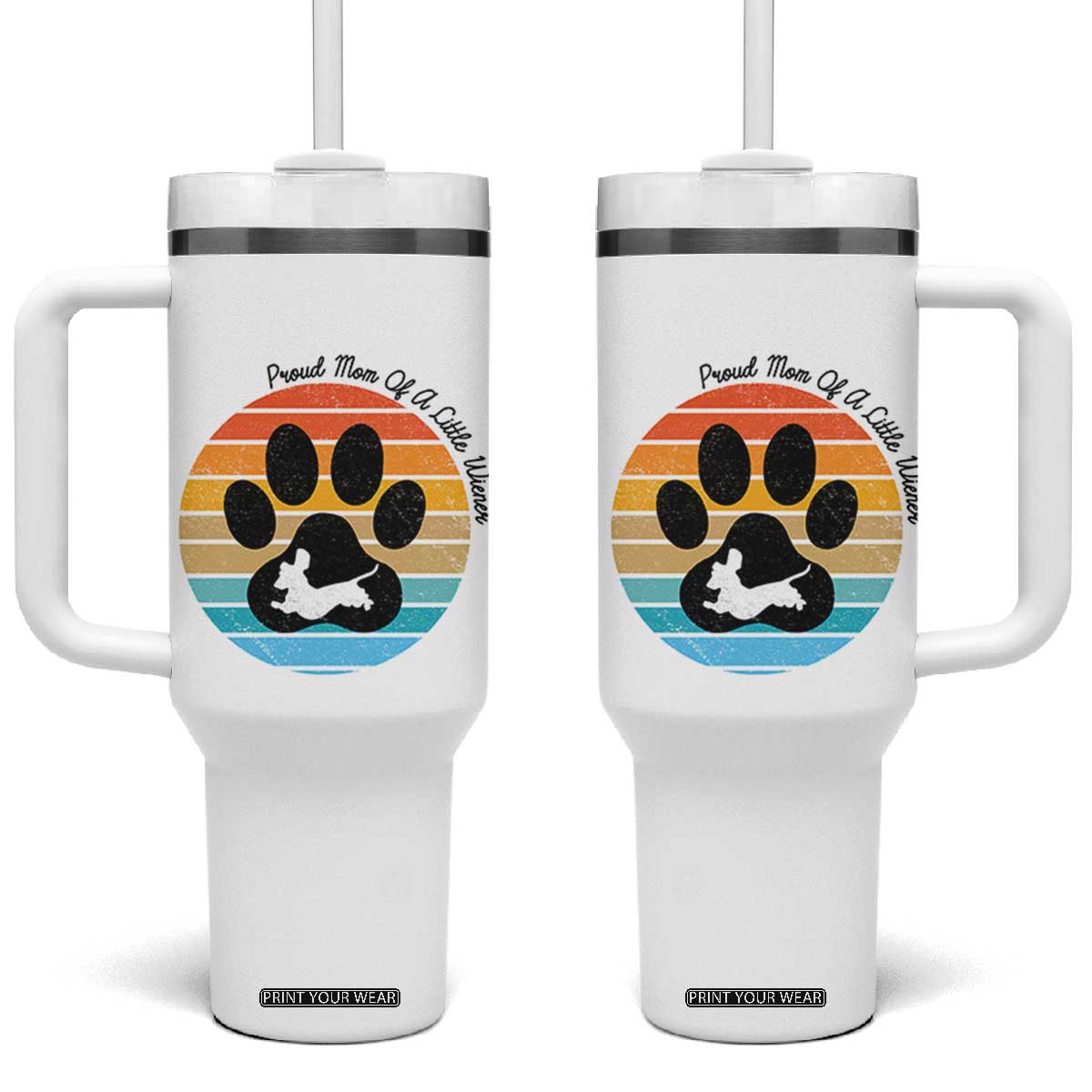 Dachshund Dog Mom Tumbler With Handle Proud Mom Of A Little Wiener TS12 One Size: 40 oz White Print Your Wear