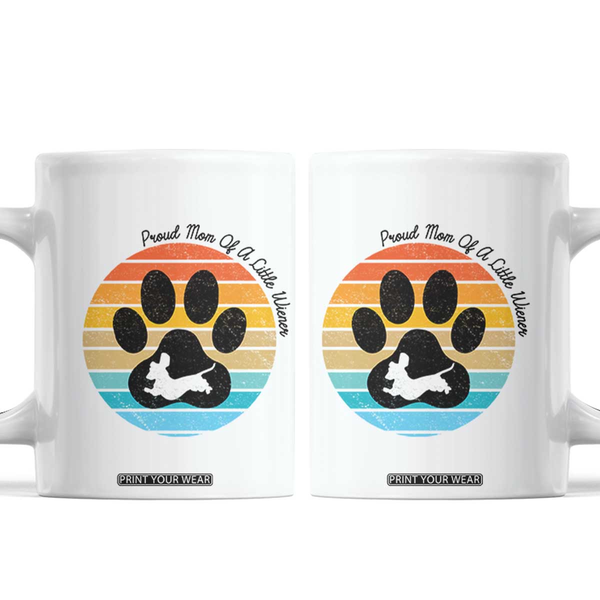 Dachshund Dog Mom Coffee Mug Proud Mom Of A Little Wiener TS12 White Print Your Wear