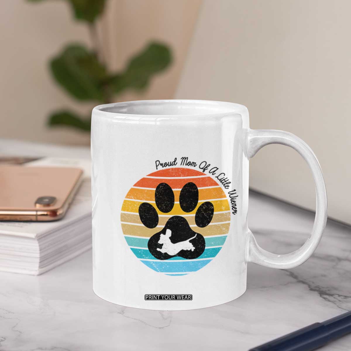 Dachshund Dog Mom Coffee Mug Proud Mom Of A Little Wiener TS12 Print Your Wear
