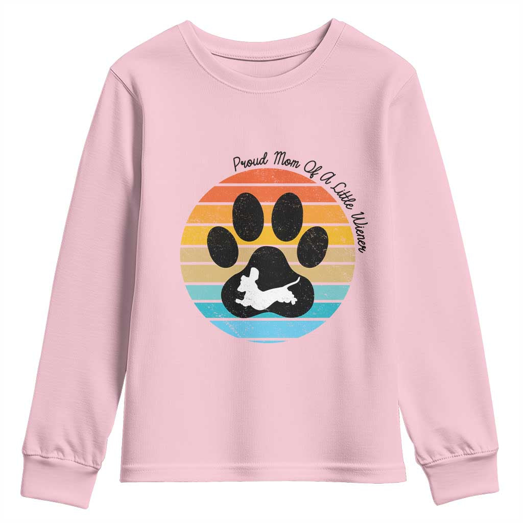 Dachshund Dog Mom Youth Sweatshirt Proud Mom Of A Little Wiener TS12 Light Pink Print Your Wear
