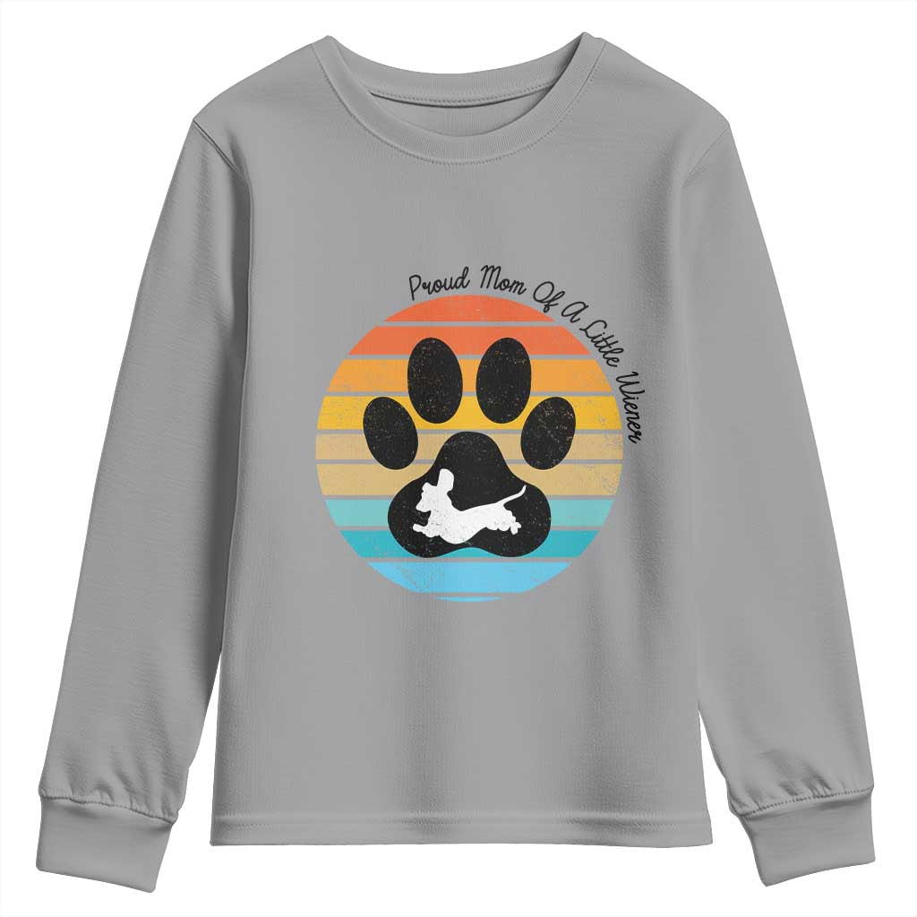 Dachshund Dog Mom Youth Sweatshirt Proud Mom Of A Little Wiener TS12 Sport Gray Print Your Wear