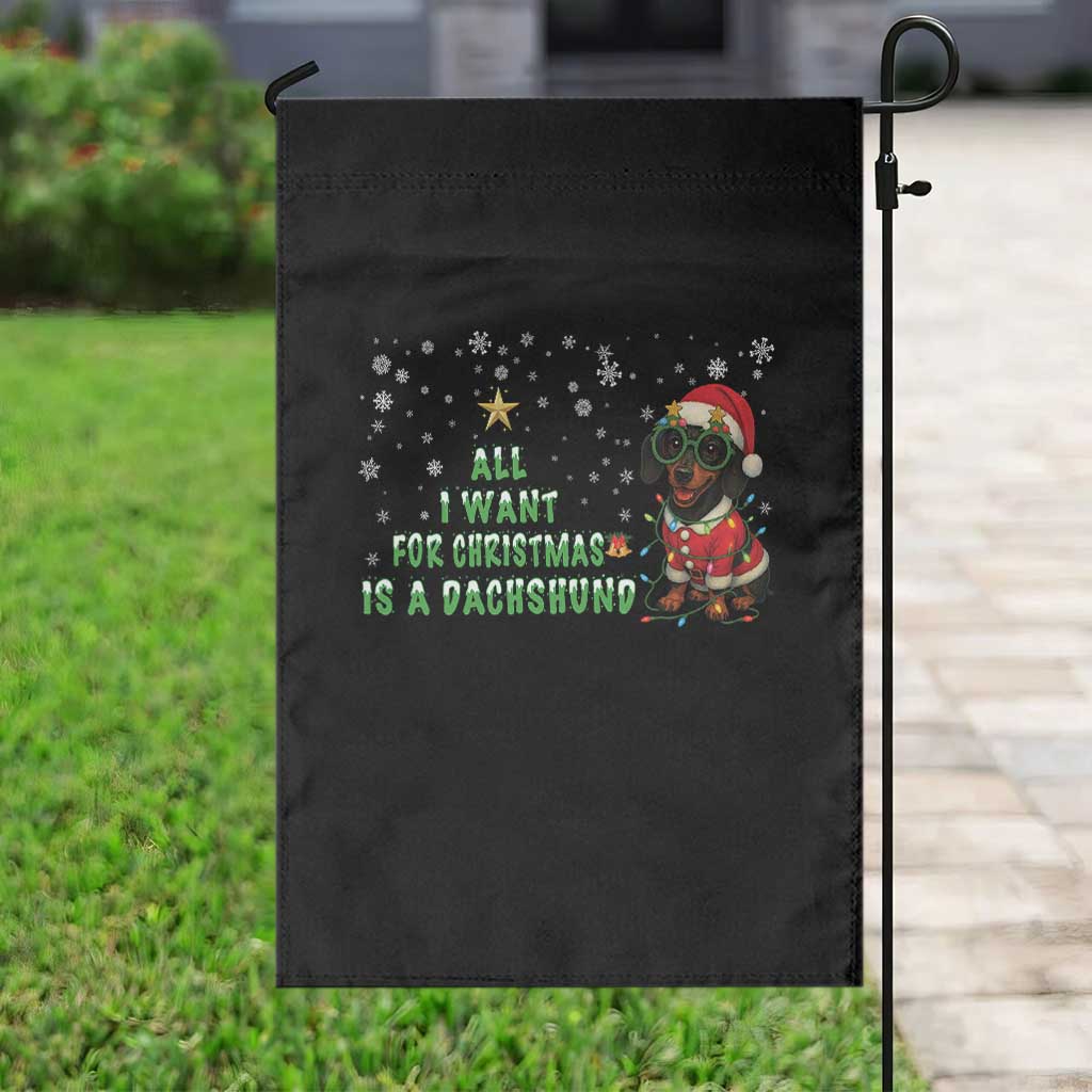 Christmas Dachshund Garden Flag All I Want For Christmas Is A Dachshund TS12 Print Your Wear