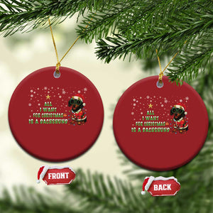 Xmas Dachshund Christmas Ornament All I Want For Christmas Is A Dachshund TS12 Circle Red Print Your Wear