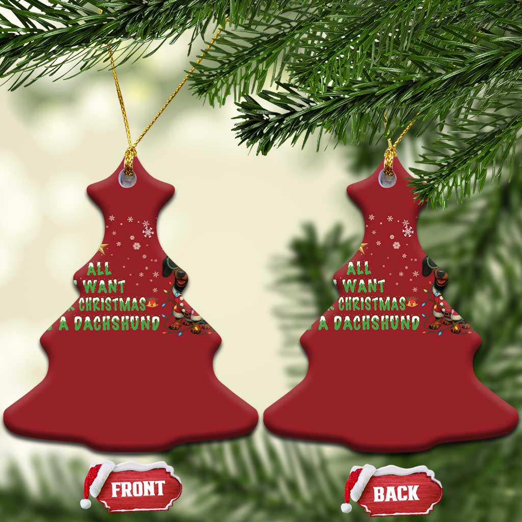 Xmas Dachshund Christmas Ornament All I Want For Christmas Is A Dachshund TS12 Christmas Tree Red Print Your Wear