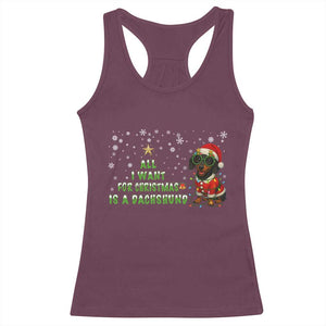 Christmas Dachshund Racerback Tank Top All I Want For Christmas Is A Dachshund TS12 Maroon Print Your Wear