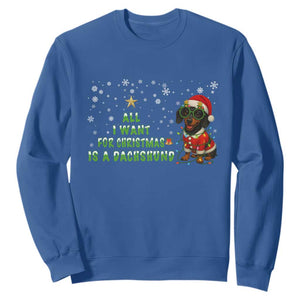 Christmas Dachshund Sweatshirt All I Want For Christmas Is A Dachshund TS12 Royal Blue Print Your Wear
