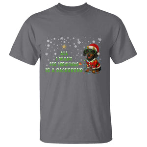 Christmas Dachshund T Shirt All I Want For Christmas Is A Dachshund TS12 Charcoal Print Your Wear