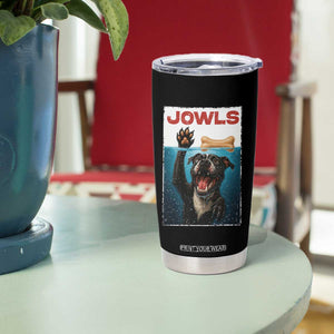 Pitbull Lover Tumbler Cup Funny Jowls Horror Dog Poster TS12 Print Your Wear