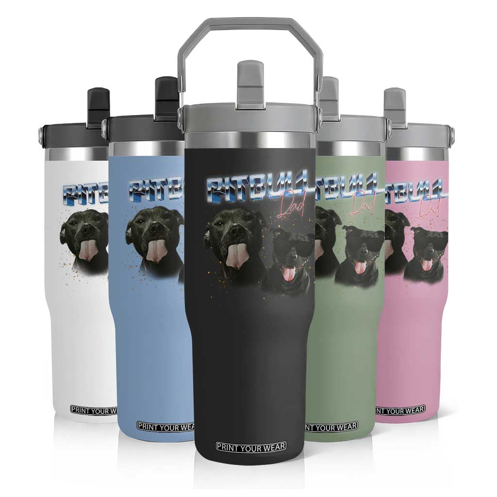 Pitbull Dad Flip Straw Tumbler Funny Gift For Pitbull Lover TS12 Print Your Wear