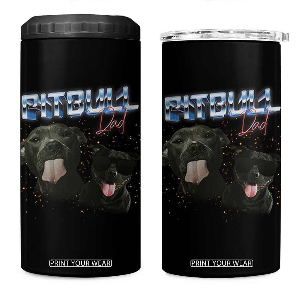 Pitbull Dad 4 in 1 Can Cooler Tumbler Funny Gift For Pitbull Lover TS12 One Size: 16 oz Black Print Your Wear