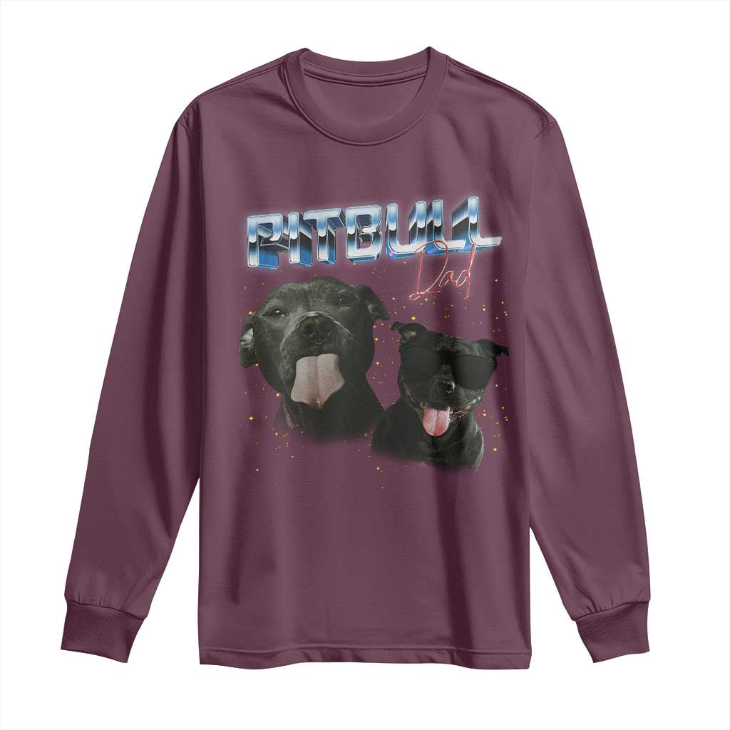 Pitbull Dad Long Sleeve Shirt Funny Gift For Pitbull Lover TS12 Maroon Print Your Wear