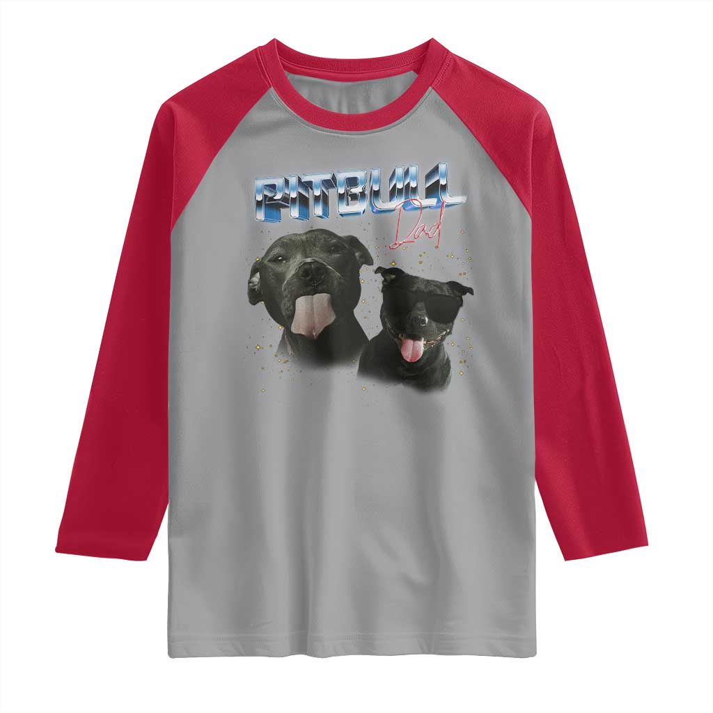 Pitbull Dad Raglan Shirt Funny Gift For Pitbull Lover TS12 Sport Gray Red Print Your Wear