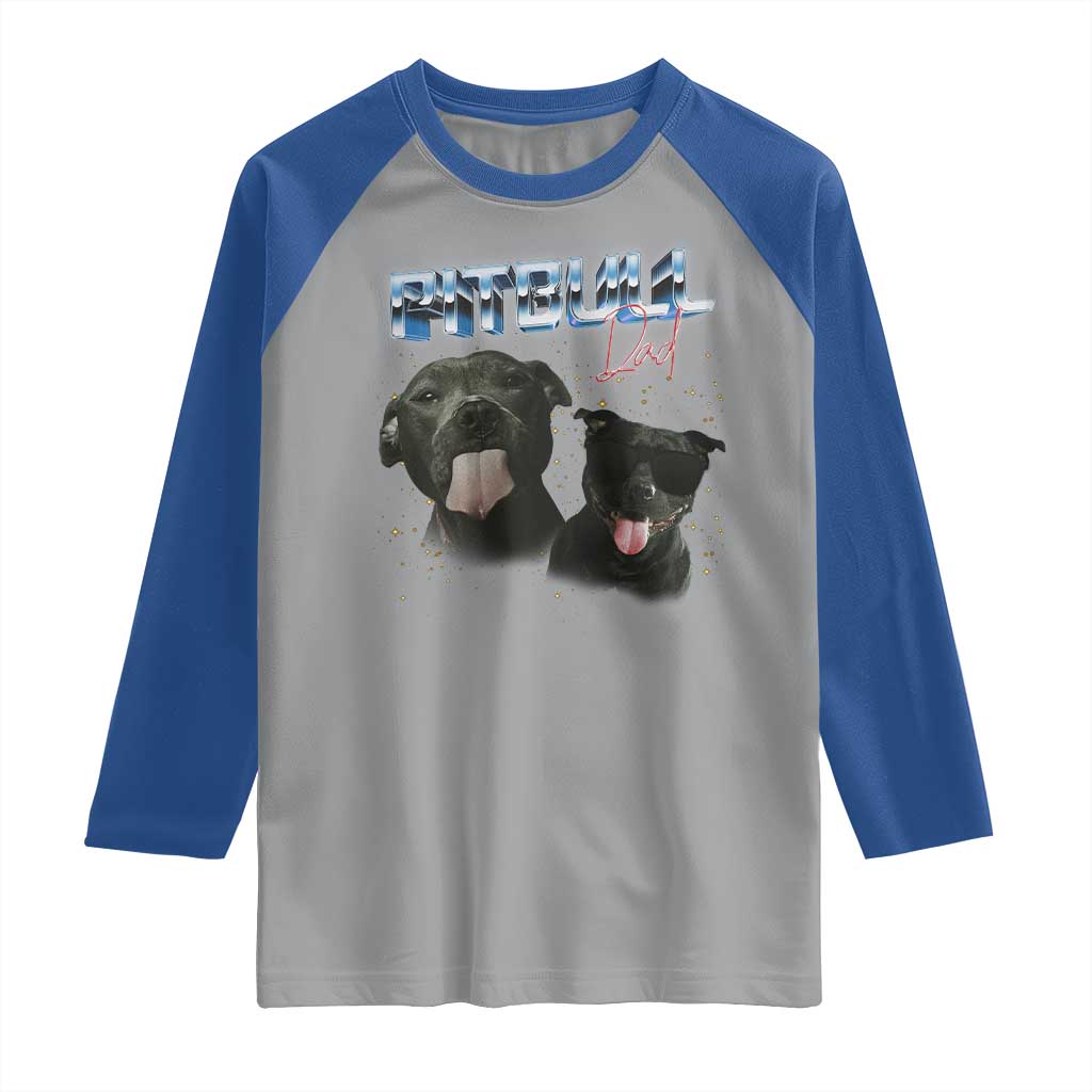 Pitbull Dad Raglan Shirt Funny Gift For Pitbull Lover TS12 Sport Gray Royal Print Your Wear