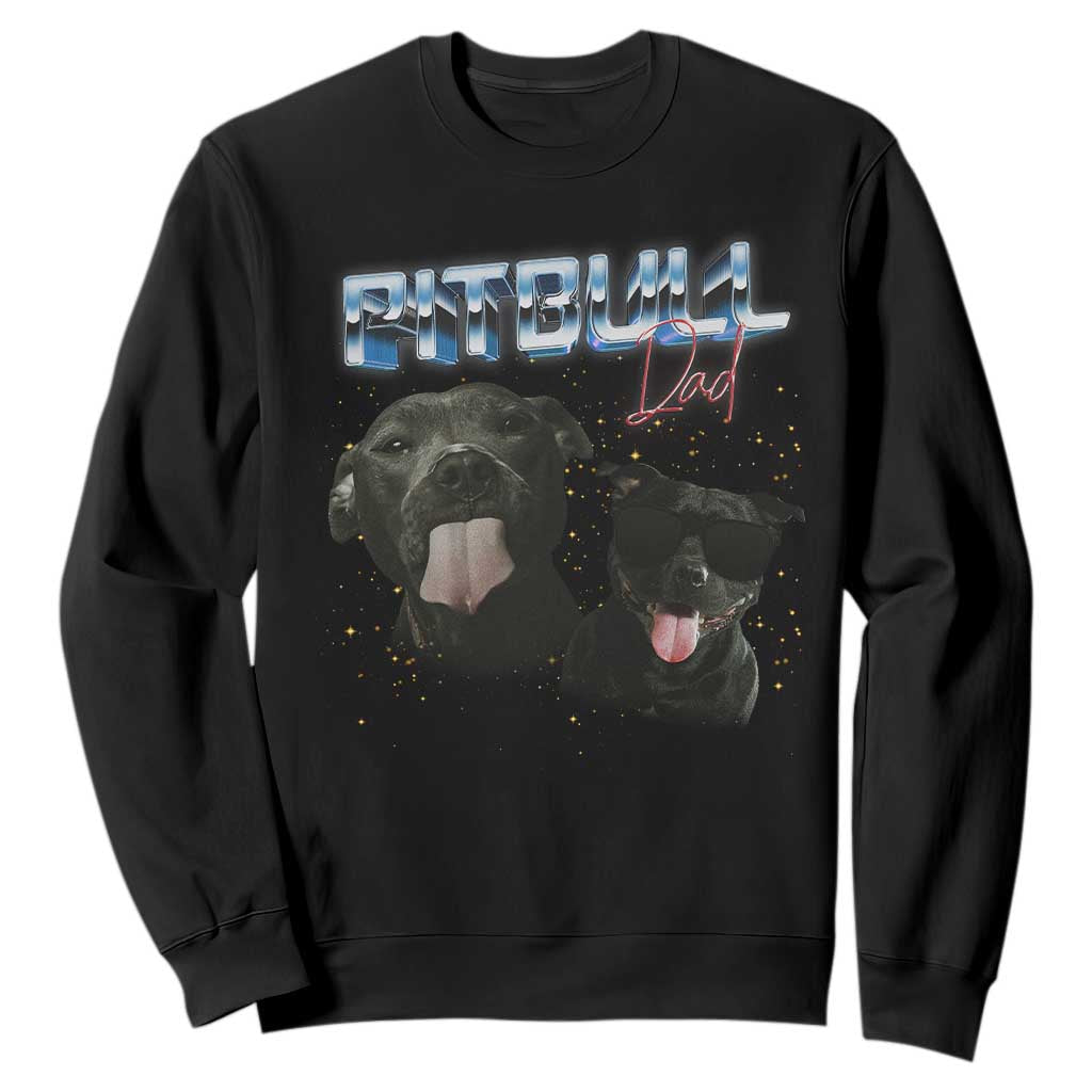 Pitbull Dad Sweatshirt Funny Gift For Pitbull Lover TS12 Black Print Your Wear