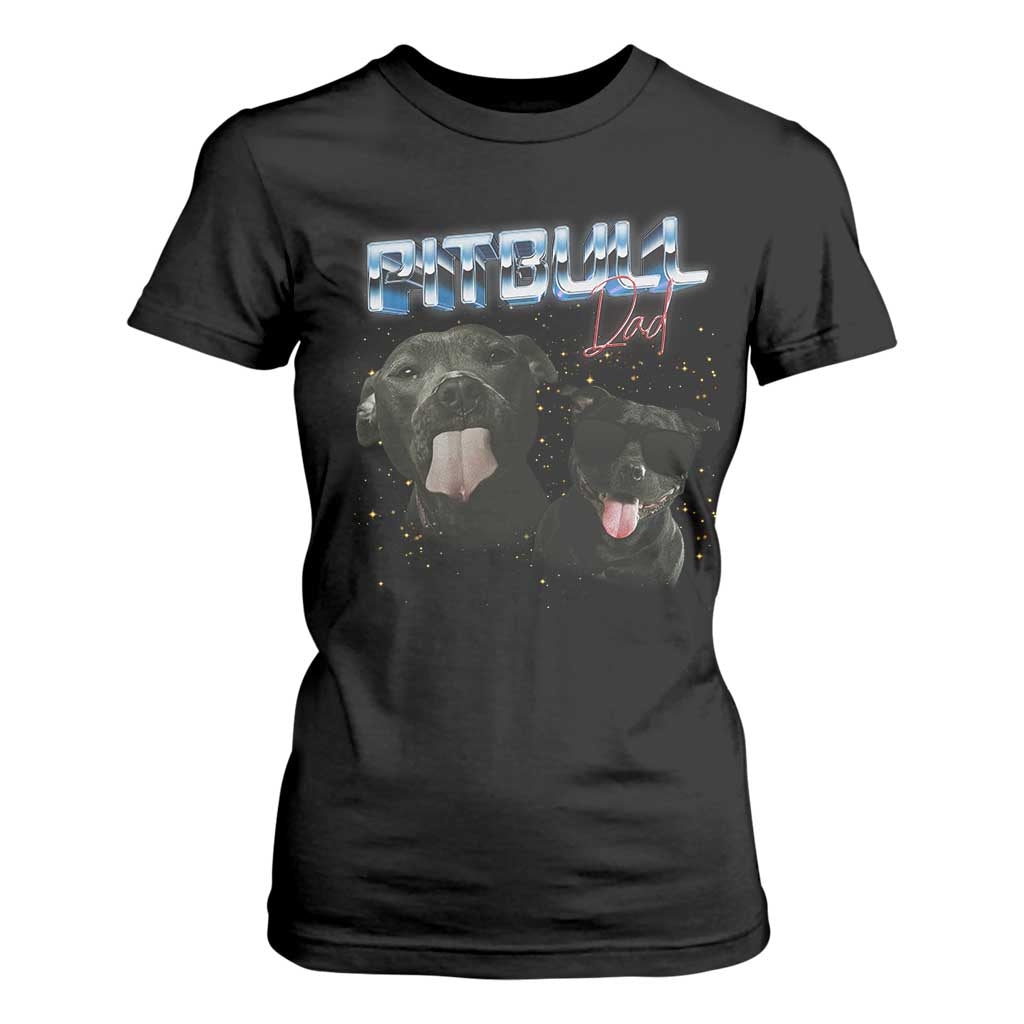 Pitbull Dad T Shirt For Women Funny Gift For Pitbull Lover TS12 Black Print Your Wear