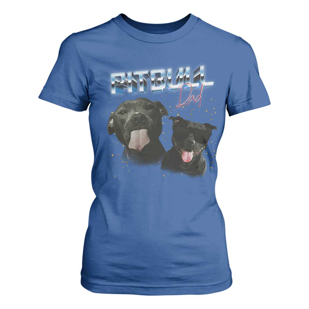 Pitbull Dad T Shirt For Women Funny Gift For Pitbull Lover TS12 Royal Blue Print Your Wear