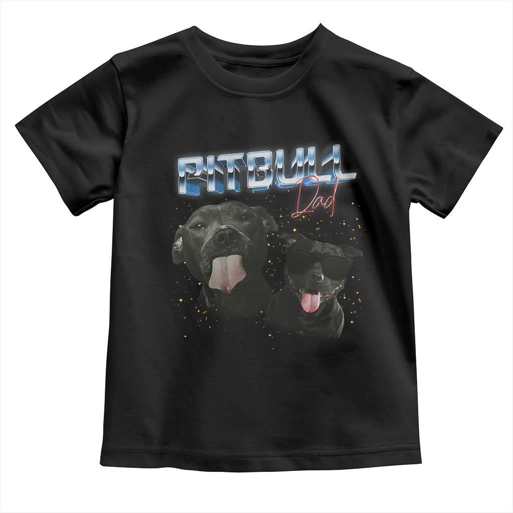 Pitbull Dad Toddler T Shirt Funny Gift For Pitbull Lover TS12 Black Print Your Wear