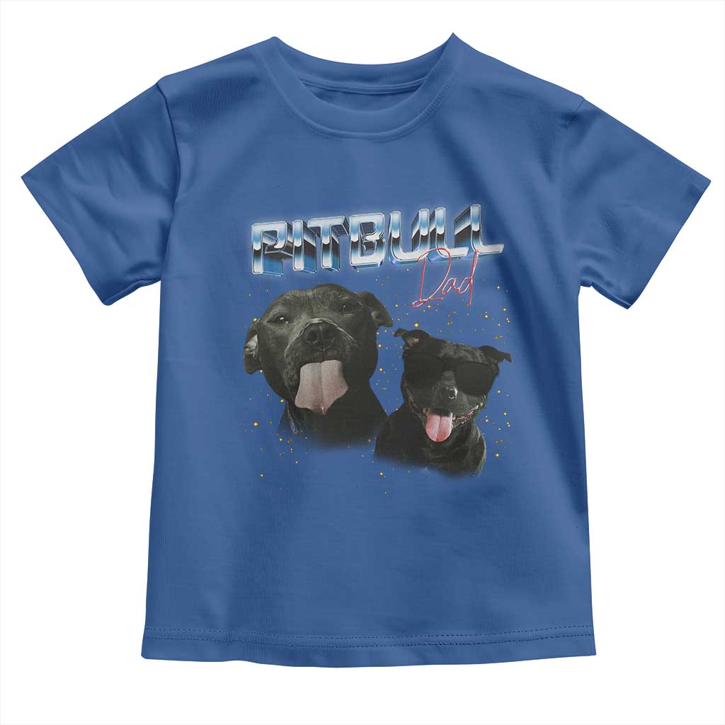 Pitbull Dad Toddler T Shirt Funny Gift For Pitbull Lover TS12 Royal Blue Print Your Wear