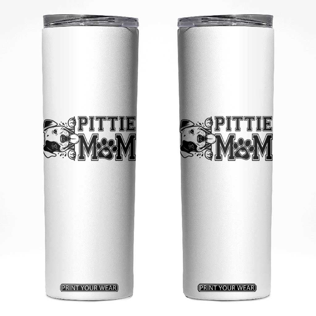 Pittie Mom Skinny Tumbler Funny Gift For Pitbull Lover TS12 White Print Your Wear
