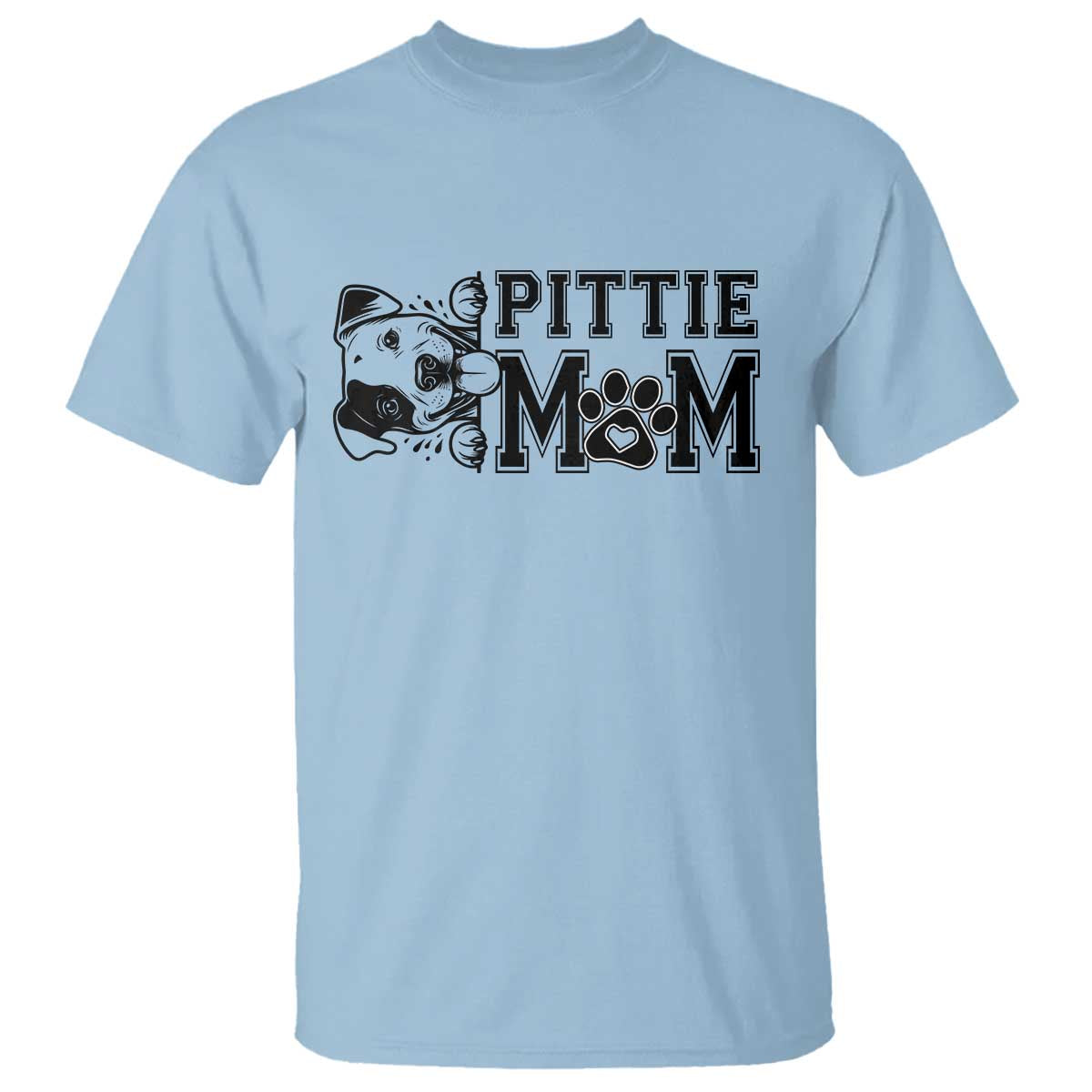 Pittie Mom T Shirt Funny Gift For Pitbull Lover TS12 Light Blue Print Your Wear